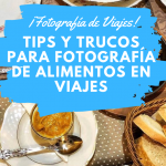 FEASTURED IMAGE POST BLOG TIPS Y TRUCOS PARA MEJORAR TU FOTOGRAFÍA DE PRODUCTO ALIMENTOS Y BEBIDAS EN VIAJES