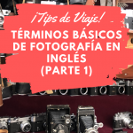 TÉRMINOS DE FOTOGRAFÍA EN INGLÉS - VOCABULARIO ESENCIAL TIPS DE VIAJES - BLOG POST FEASTURED IMAGE